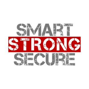 Smart Strong Secure T-Shirt