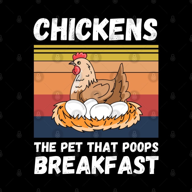 Chickens The Pet That Poops Breakfast, Funny Chicken by JustBeSatisfied
