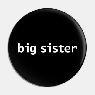 Big Sister Minimal Typography Pin