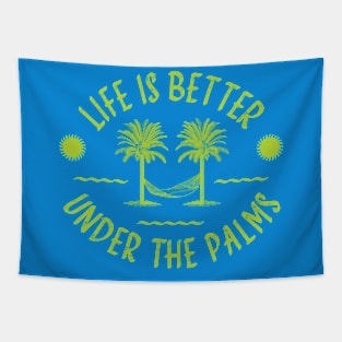 Life Is Better Under The Palms Beach Vacation Tapestry