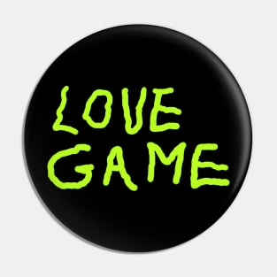 LOVE GAME Pin