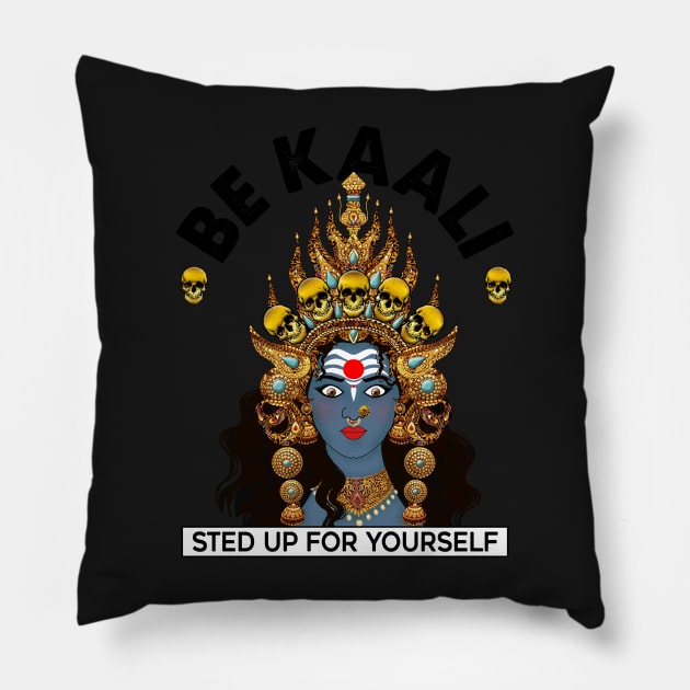 Jai Maa KAALI ( Glorious Mother Kaali ) Pillow by swarna artz