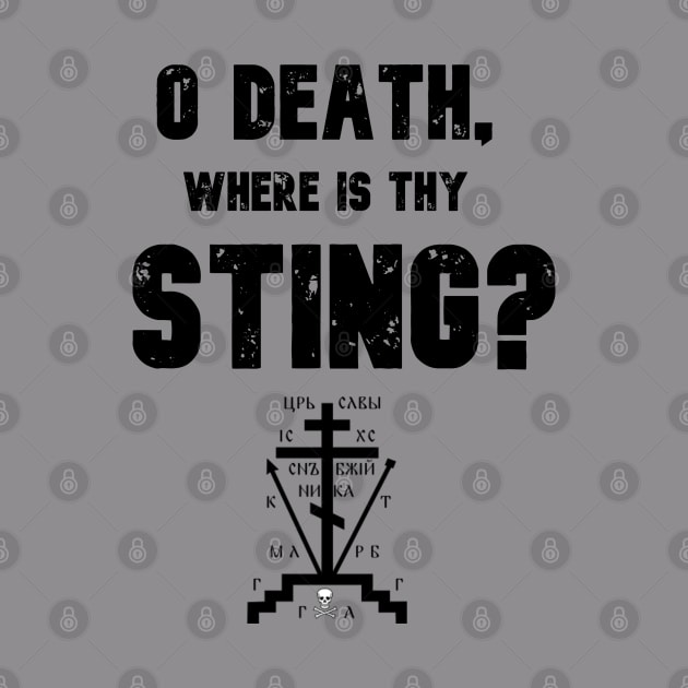 O Death Where is Thy Sting Orthodox Quote by Illumined Apparel