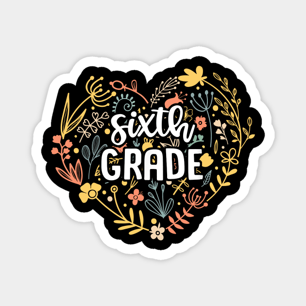 Sixth Grade Floral Heart Back To School Magnet by Marcelo Nimtz