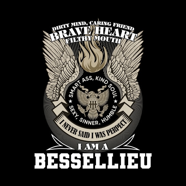 I Am A bessellieu I Never Said I Was Perpect, Family Name, Funny Name by DEEDRABZEREN ART