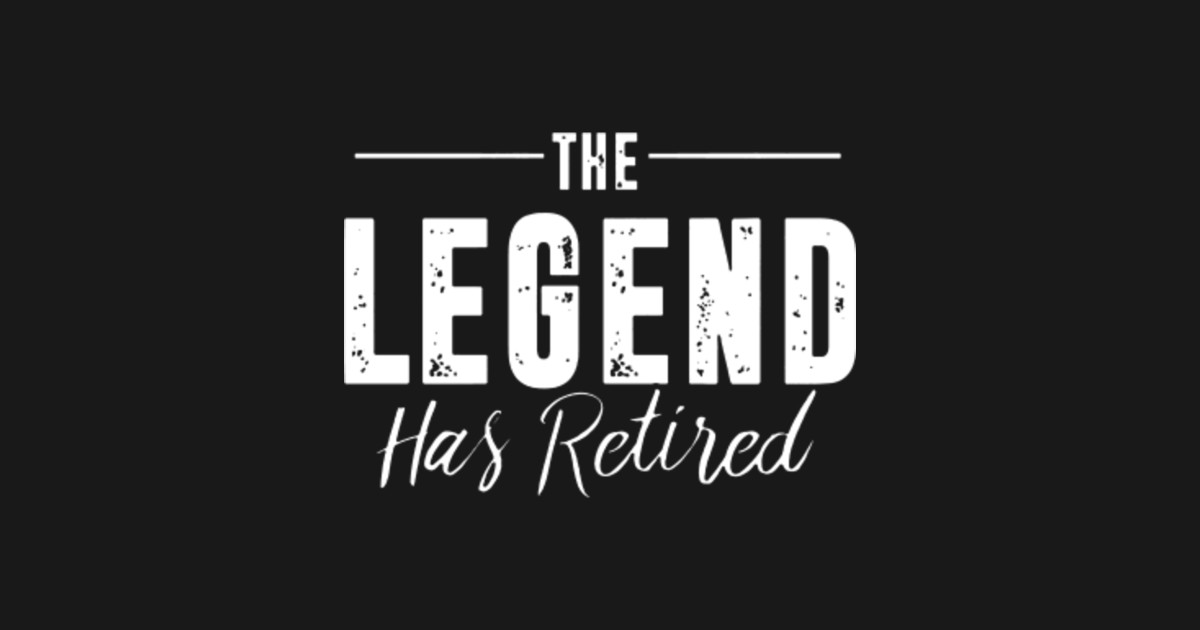 THE LEGEND HAS RETIRED white - The Legend Has Retired - Sticker | TeePublic