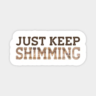 Just Keep Shimming Funny Woodworking Magnet