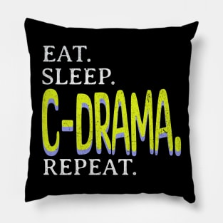 Eat. Sleep. Cdrama. Repeat. Pillow