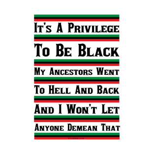 Privileged To Be Black T-Shirt