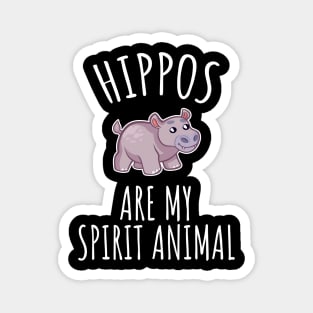 Hippos are my spirit animal Magnet