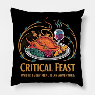 Critical Feast Where Every Meal Is An Adventure D&D Pillow