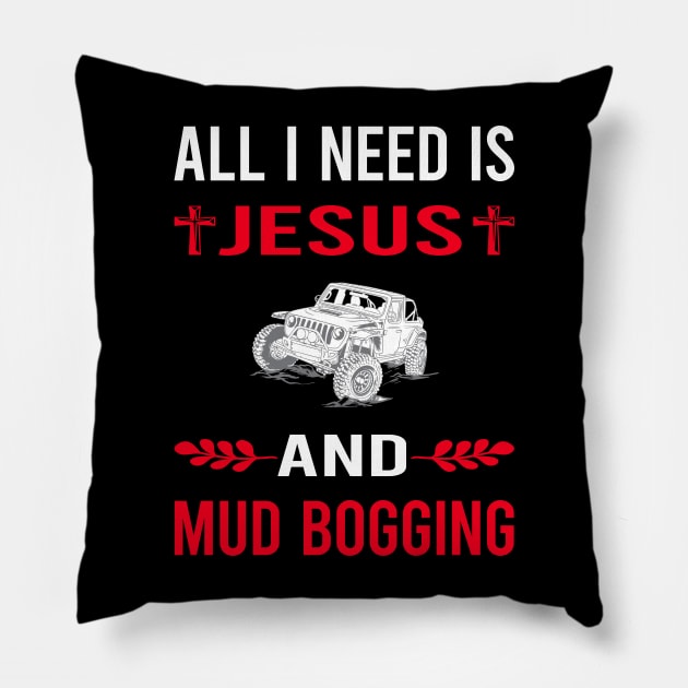 I Need Jesus And Mud Bogging Mudding Pillow by Bourguignon Aror