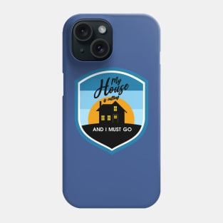 My House is Calling Phone Case