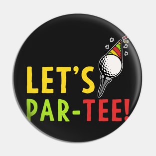 Golf Gift Let's Par-Tee! Party Golfing Shirt Pin