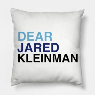 DEAR JARED KLEINMAN Pillow