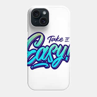 Take It Easy Phone Case