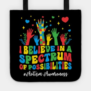 I Believe In A Spectrum Of Possibilities Tote