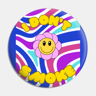 Cute ''i don't smoke'' Pin