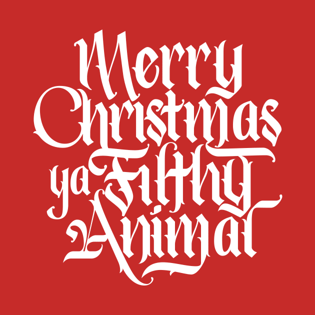 Merry Christmas ya Filthy Animal by polliadesign