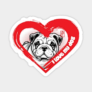 I Love My English Bulldog - Friendly dog - I Love my dog Magnet