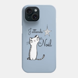 J'attends Noël - I wait for Christmas funny mischievous cat Phone Case