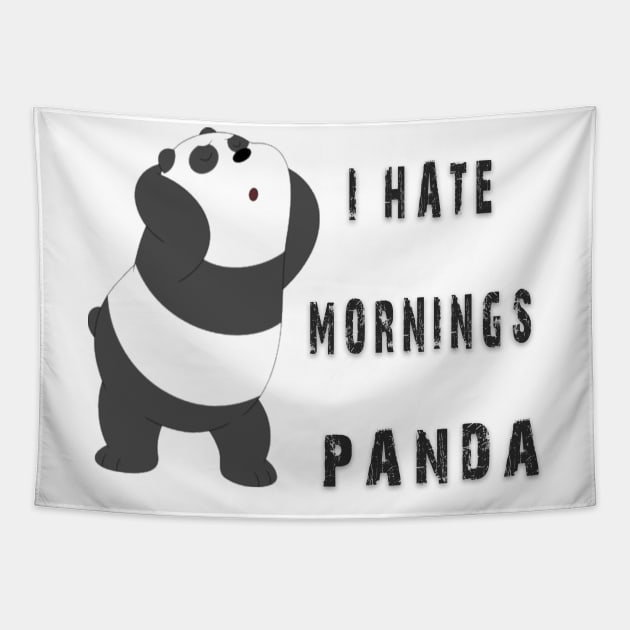 i hate mornings,panda,cute panda Tapestry by fanidi