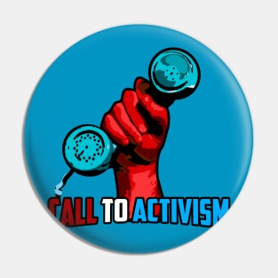 Call to Activism! Pin