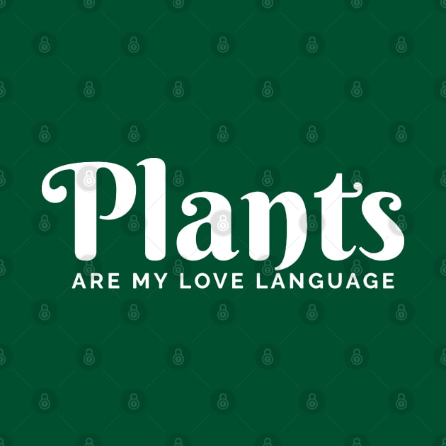 Plants Are My Love Language by TikaNysden