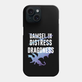 Dragoness, Not In Distress Phone Case