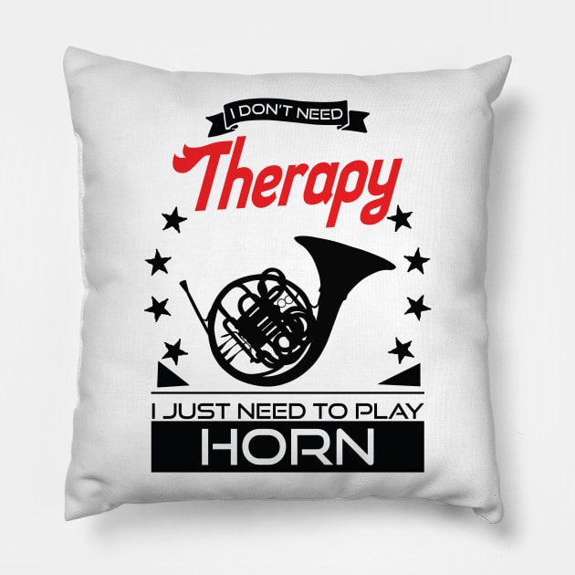 Horn - Better Than Therapy Gift For Hornists Pillow by OceanRadar