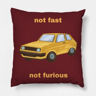Not fast, not furious Pillow