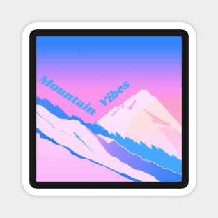 Copy of Mountain vibes 3 - only good vibes in the mountains Magnet