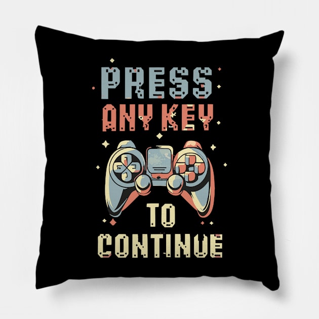 PRESS any key to continue FUNNY GAMING Pillow by XYDstore