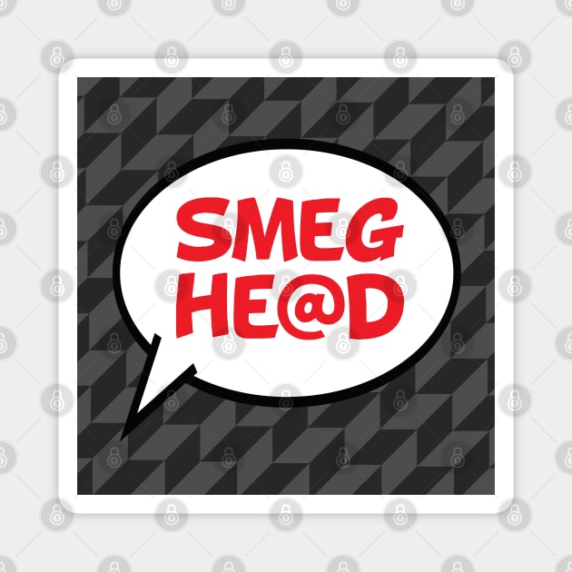 Smeg Head - Comic Pop Art Speech Bubble Magnet by monkeysoup