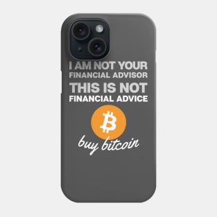 Bitcoin Not Financial Advice (dark colors) Phone Case