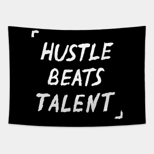 Hustle Beats Talent Quote Tapestry