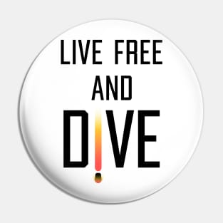 Helldivers "Live Free And Dive" Black Text Pin