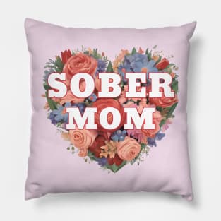 Sober Mom In Floral Heart Pillow