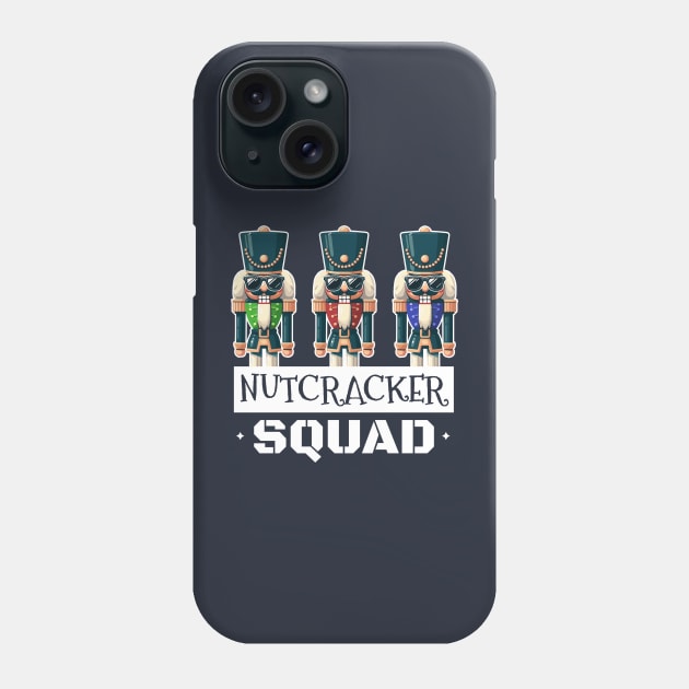 Nutcracker Squad: Funny Holiday for Nutcracker Lovers Phone Case by BoundlessWorks