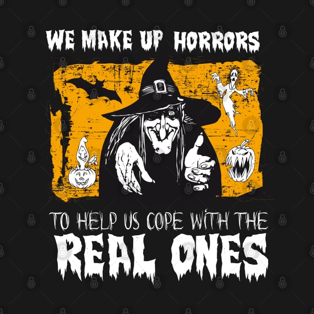 We make up horrors to help us cope with the real ones by zonextra