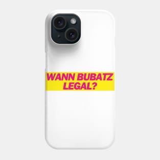 Wann Bubatz legal? - FDP Meme Spruch Phone Case