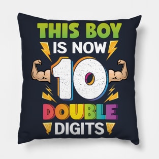 This Boy is now 10 Double digits 10th Birthday Gift Pillow