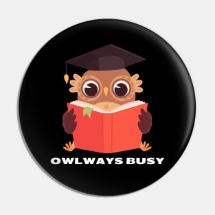 Owlways Busy | Cute Owl Pun Pin