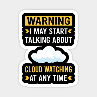 Warning Cloud Watching Magnet