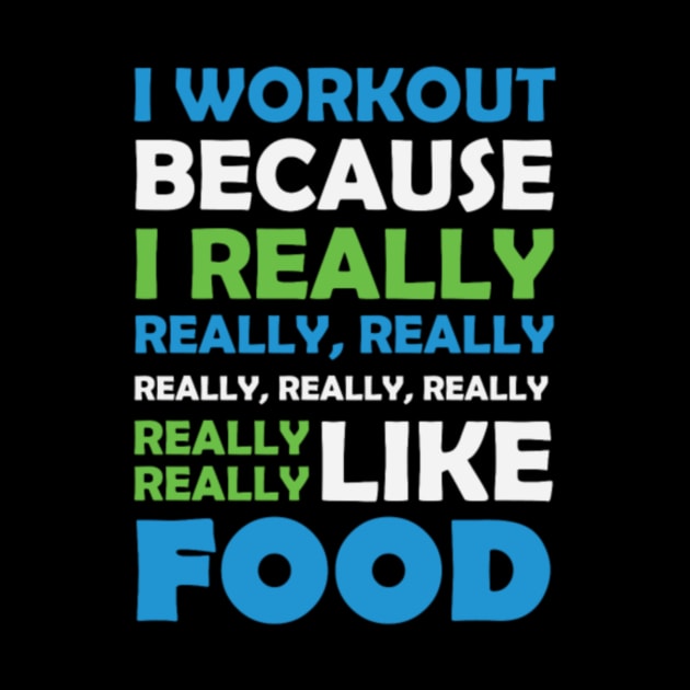 I Workout   Really Love Food by LailaLittlerwm