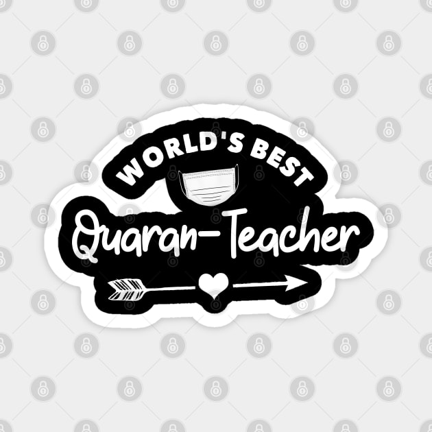 Worlds Best Quaranteacher Magnet by Cooldruck