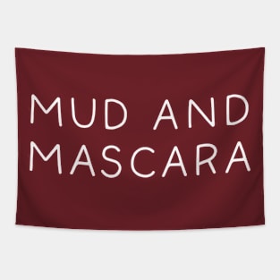 Mud And Mascara Tapestry