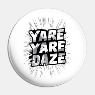 Yare Yare Daze Pin