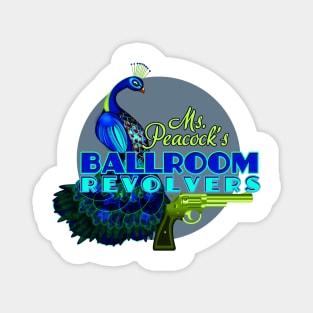 Ms.Peacock's Ballroom Revolvers Magnet