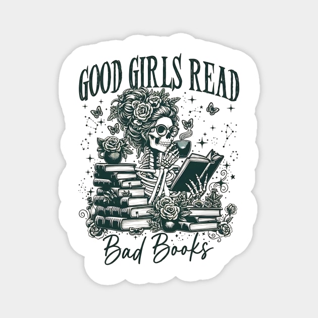 Good Girls Read Bad Books, Funny Smut Reader Dark Romance Women Tee Magnet by SAMY